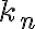 k_n