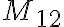 M_{12}