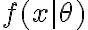 f(x|\theta)