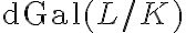 \text{dGal}(L/K)