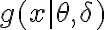 g(x|\theta,\delta)