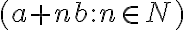 (a+nb:n\in N)
