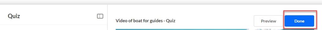 Click on the Done button when you have finished adding questions