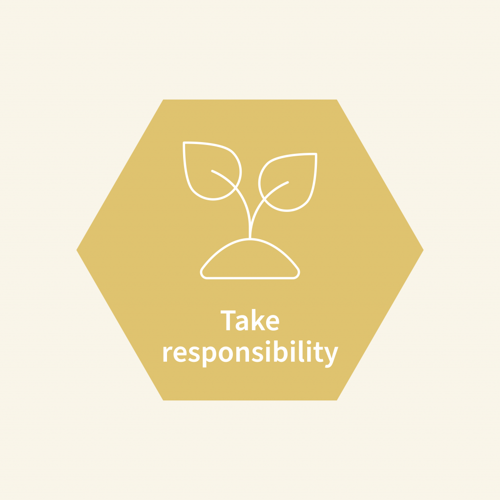 Take responsibility